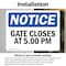 Signmission Gate Closes At 5 00 PM, 7 in W x Rectangle, Vinyl Decal OS-2PACK-NS-D-57-L-13082 - alternate 3